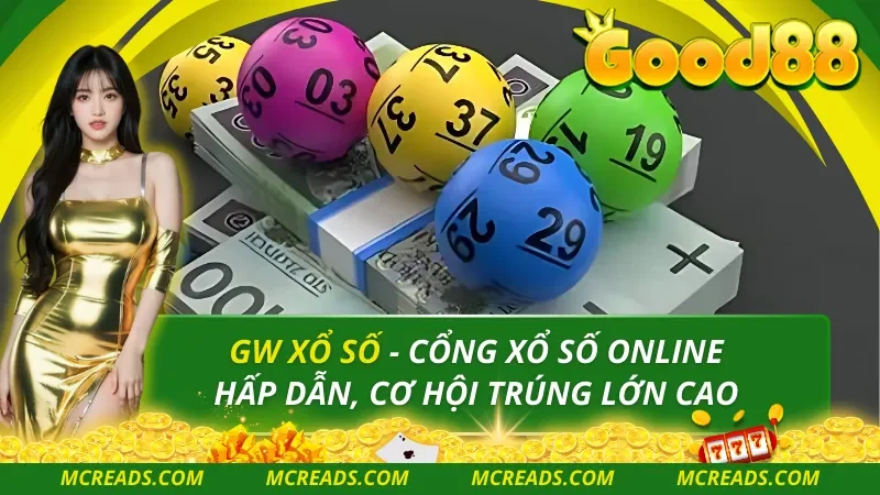 GW Xổ Số – Cổng Xổ Số Online Hấp Dẫn, Cơ Hội Trúng Lớn Cao