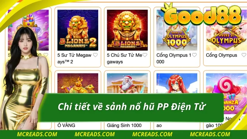 Nắm rõ về sảnh nổ hũ PP Điện Tử tại Good88