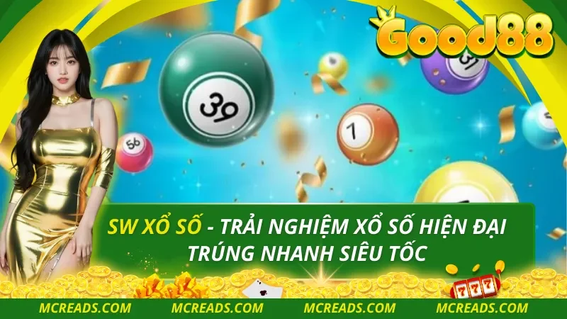 SW Xổ Số – Trải Nghiệm Xổ Số Hiện Đại Trúng Nhanh Siêu Tốc