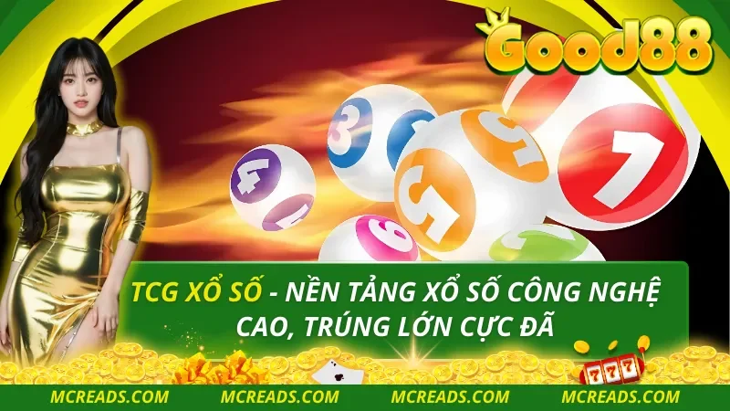 TCG xổ số – Nền Tảng Xổ Số Công Nghệ Cao, Trúng Lớn Cực Đã