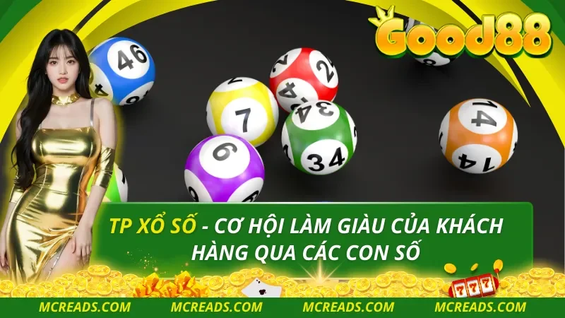 TP Xổ Số – Cơ Hội Làm Giàu Của Khách Hàng Qua Các Con Số